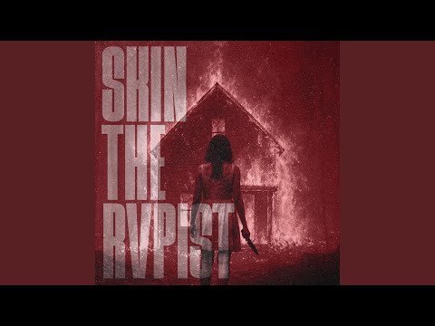 SKIN THE RVPIST