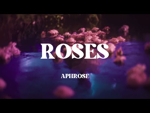 Aphrose- Roses (Official Music Video)
