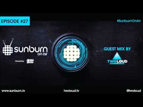 Sunburn On Air #27 (Guest mix by twoloud)