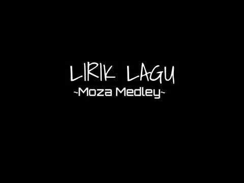 MOZA - MEDLEY (Lirik)