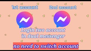 Dual Messenger in one Phone?No need to switch account.