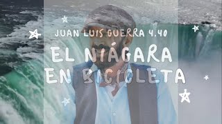 Juan Luis Guerra 4. 40 - El Niagara En Bicicleta (Video Lyrics)