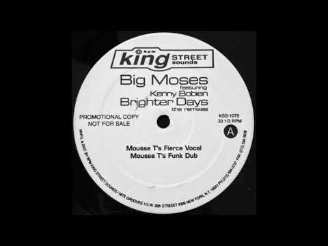 Big Moses Feat. Kenny Bobien - Brighter Days (Mousse T's Fierce Vocal)