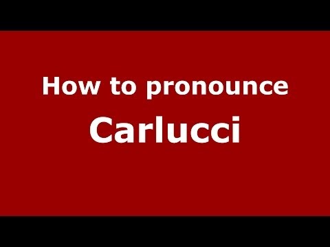 How to pronounce Carlucci (Italian/Italy) - PronounceNames.com