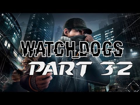 Lets Play Watch Dogs Deutsch Gameplay Part 32