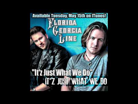 It's Just What We Do - Florida Georgia Line