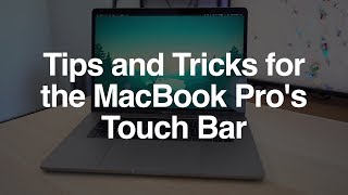 Tips and Tricks for the MacBook Pro's Touch Bar