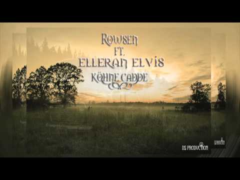 Rowsen Ft. Elleran Elvis - Köhne Cadde