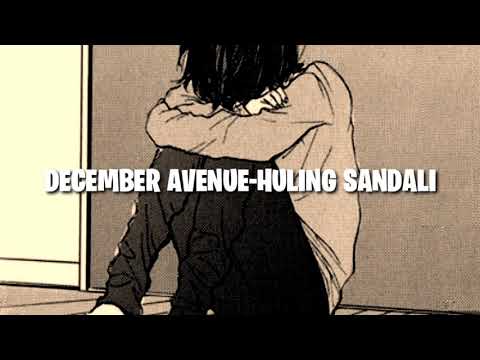 December Avenue-Huling Sandali(slowed+reverb)