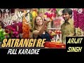 Satrangi Re Karaoke Arijit Singh | Wrong Side Raju | Real Karaoke