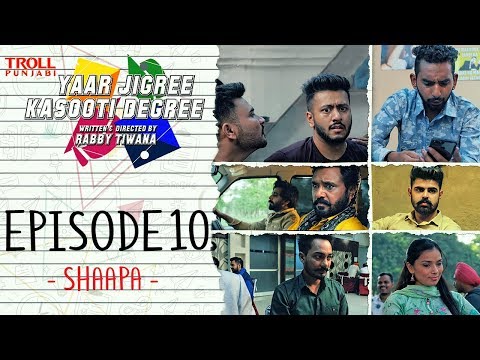 Yaar Jigree Kasooti Degree | Episode 10 - Shaapa | Punjabi Web Series 2018 | Troll Punjabi