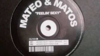 Mateo & Matos - Feelin' Sexy