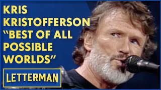 Kris Kristofferson Performs &quot;Best Of All Possible Worlds&quot; | David Letterman