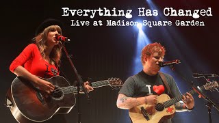 Taylor Swift &amp; Ed Sheeran - Everything Has Changed (Live at Madison Square Garden)