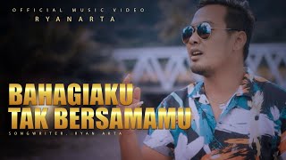 Download lagu RYAN ARTA - BAHAGIAKU TAK BERSAMAMU (  MUSIC VIDEO) mp3
