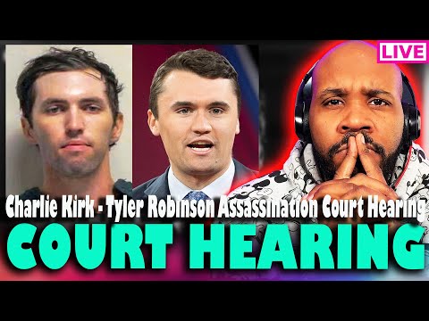 COURT HEARING: Charlie Kirk - Tyler Robinson Assassination Court Hearing... Cameras In Court?!