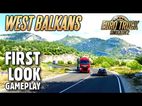 WEST BALKANS DLC - Euro Truck Simulator 2 | FIRST LOOK! (Early Access)