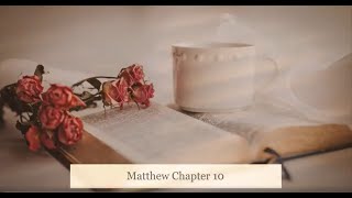 The Book of Matthew Chapter 10 - New King James Version (NKJV) - Audio Bible