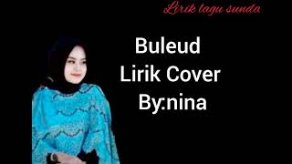 Download lagu lirik lagu sunda (buleud) cover by:nina mp3