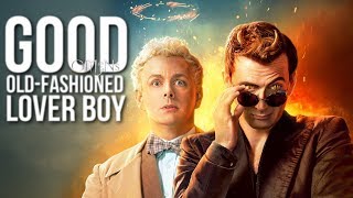 Crowley &amp; Aziraphale ][ Good Old-Fashioned Lover Boy || Ineffable Husbands | Good Omens