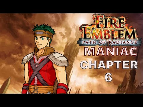Fire Emblem Path of Radiance Maniac Chapter 6