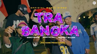 Download lagu TRA SANGKA - Rhandy Wujon Ft Ecko Show - Martin Hill mp3