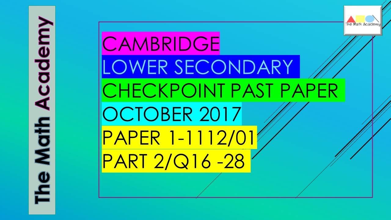 Cambridge Lower Secondary Maths Past Paper -October 2017/Paper 1 (1112/01) -Question No. 16 to 28