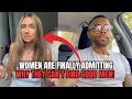 Women Are FINALLY ADMITTING Why They Can T Find Good Men In Modern Dating