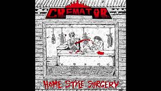 Cremator - Home Style Surgery [Full EP]