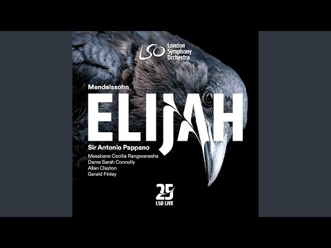 Elijah, Op. 70, MWV A 25, Part 2: No. 41, Chorus. "But the Lord hath awakened one this night"