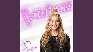 If It Hadn’t Been For Love (The Voice Performance)