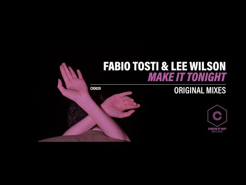 Fabio Tosti & Lee Wilson - Make It Tonight (Fabio Tosti & Tomateck Classic Disco Dub)