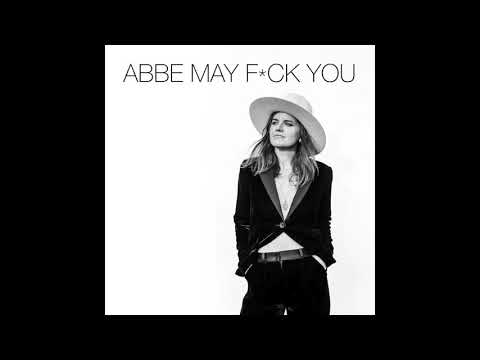 F*CK YOU // ABBE MAY