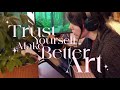 Trust Yourself Make Better Art Paint With Me Cosy Art Vlog Artist Advice