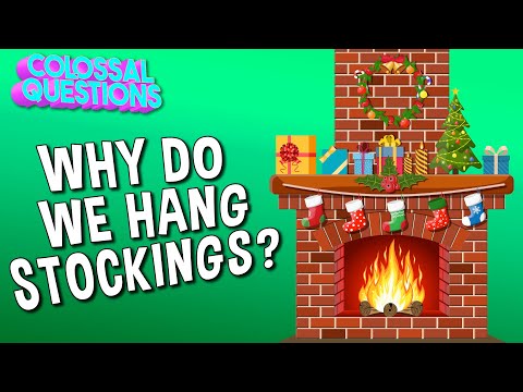 Why Do We Hang Stockings At Christmas? | COLOSSAL QUESTIONS