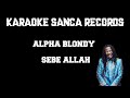 KARAOKE SANCA RECORDS ALPHA BLONDY SEBE ALLAH