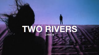 Hippie Sabotage - TWO RIVERS (Lyrics)