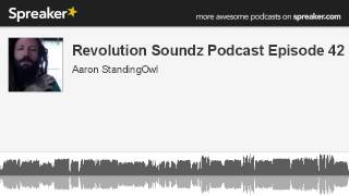 Revolution Soundz Podcast Episode 42 (made with Spreaker)