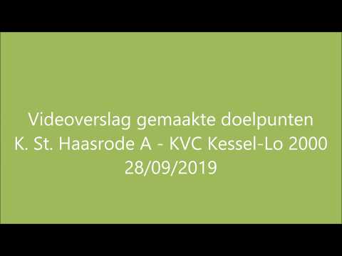 Videoverslag gemaakte doelpunten K. St. Haasrode A - KVC Kessel-Lo 2000