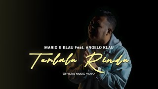 Download lagu MARIO G KLAU FT ANGELO KLAU TERLALU RINDU... mp3