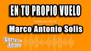 Marco Antonio Solis - En Tu Propio Vuelo (Versión Karaoke)