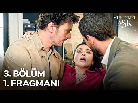 Muhtemel Aşk 3. Bölüm 1. Fragmanı