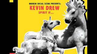 Fucked Up Kid - Broken Social Scene Presents Kevin Drew