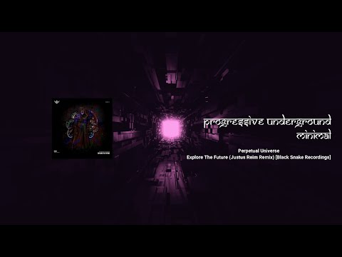 Perpetual Universe - Explore The Future (Justus Reim Remix) [Black Snake Recordings] #minimaltechno