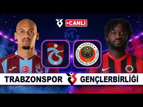Trabzonspor Gençlerbirliği Canlı  Süper Lig