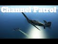 IL-2 Great Battles: "Channel Patrol"  Normandy /  Bf-109G14 / Combat Box