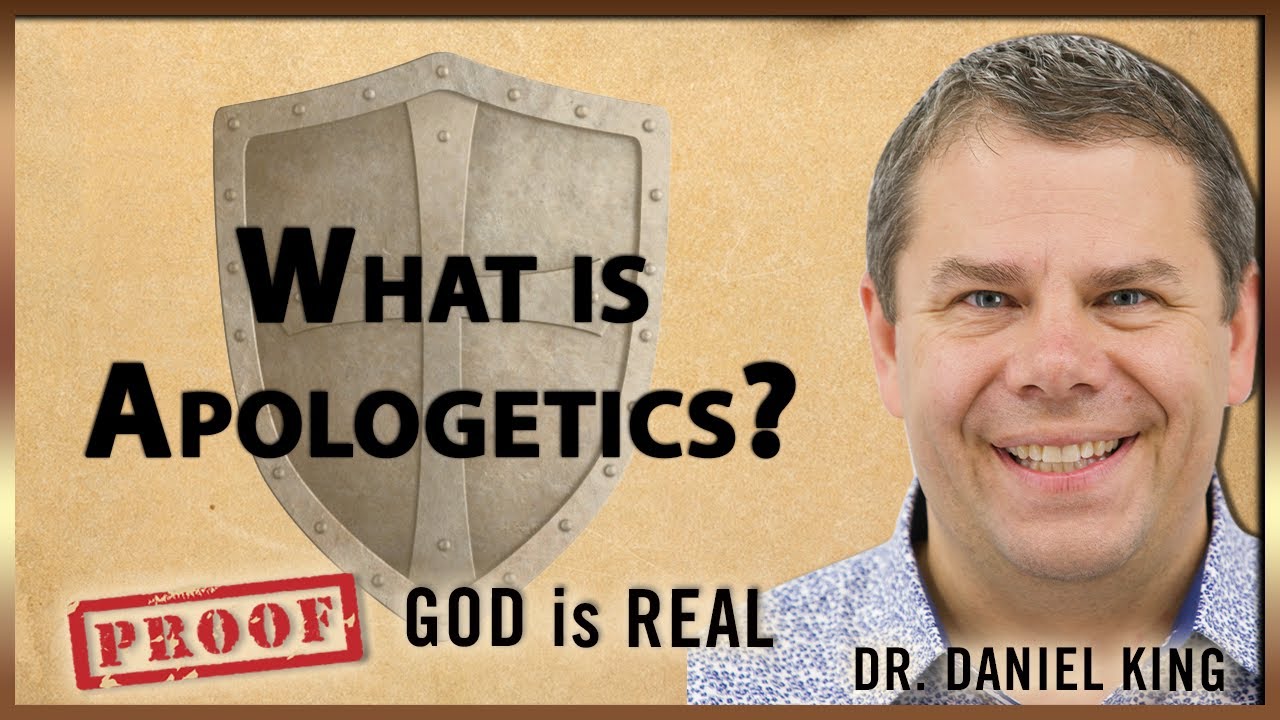 What Is Apologetics? | Proof God Is Real #2 | Dr. Daniel King