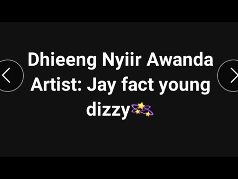 Jay fact__dhieeng nyiir Awanda fr young dizzy (official audio)