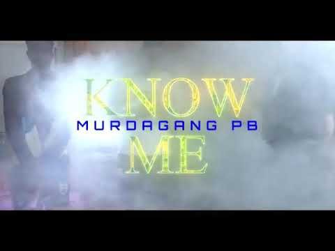 MurdaGang PB - Know Me