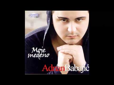 Adnan Babajic - Bolje za nas - (Audio 2011) HD